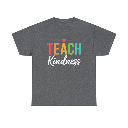 Teach Kindness - Teacher T-shirt