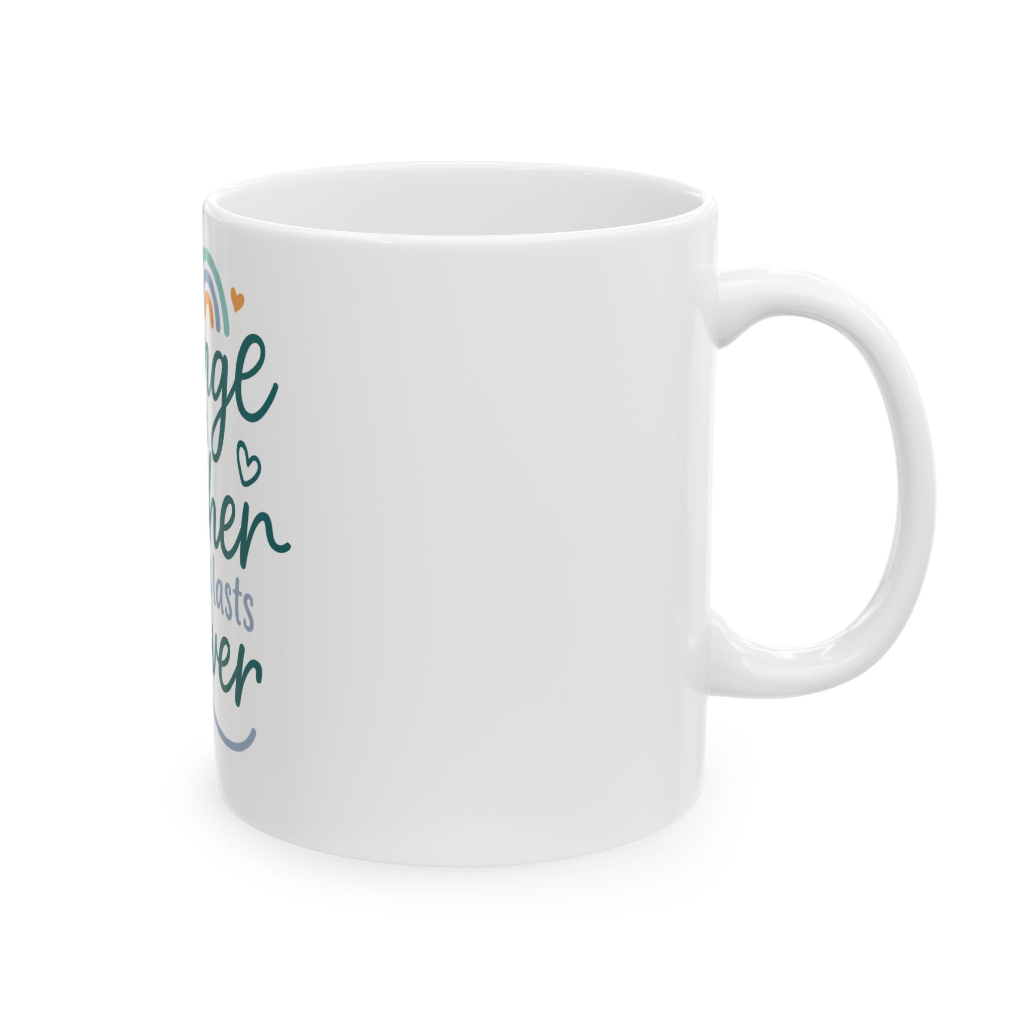 The Change a Good Teacher Makes Lasts Forever Mug, (11oz, 15oz)